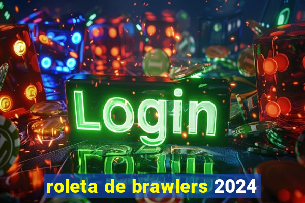 roleta de brawlers 2024